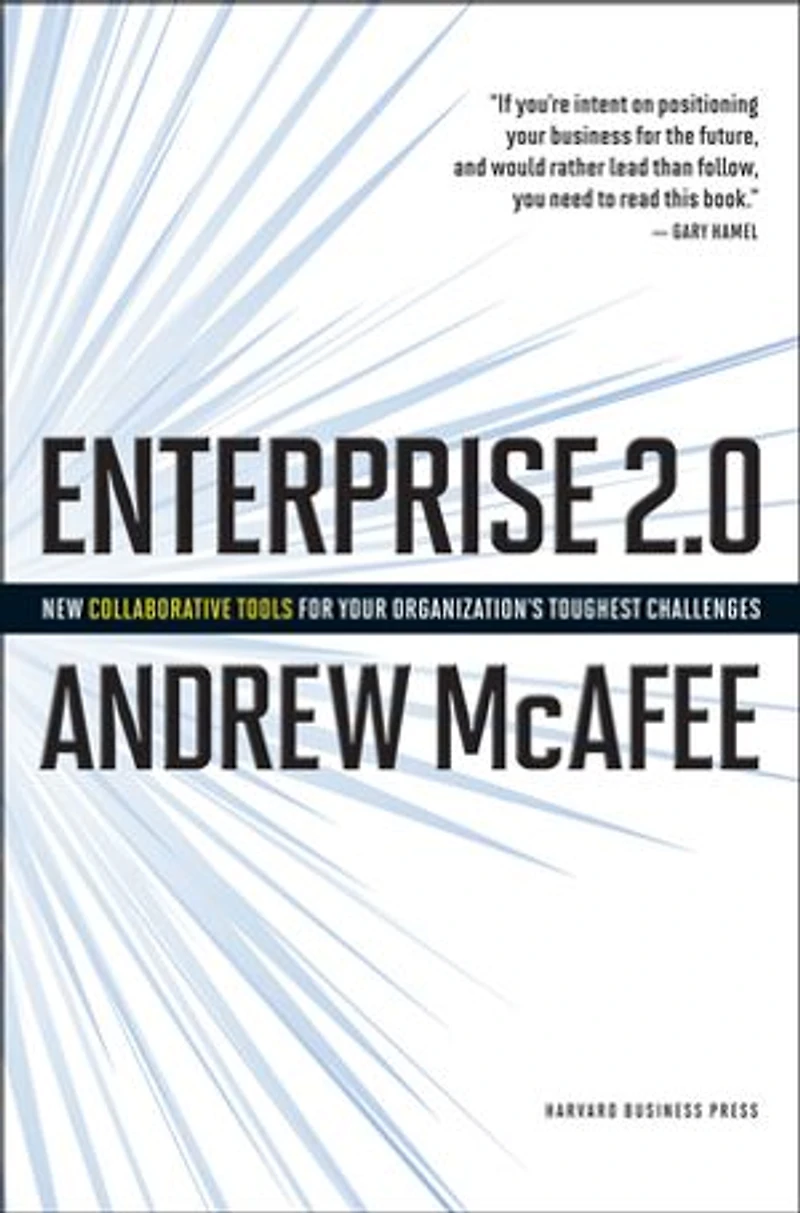 Enterprise 2.0: How to Manage Social Technologies Transform Your Organization