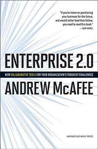 Enterprise 2.0: How to Manage Social Technologies Transform Your Organization
