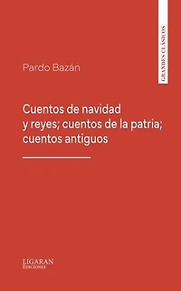 Cuentos de navidad y reyes; cuentos de la patria; cuentos antiguos