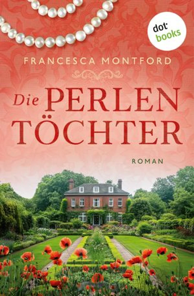 Die Perlentöchter: Roman | Fesselnde englische Familiensaga für Fans von Kate Morton