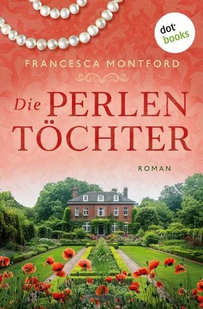 Die Perlentöchter: Roman | Fesselnde englische Familiensaga für Fans von Kate Morton