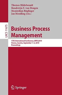 Business Process Management: 17th International Conference, BPM 2019, Vienna, Austria, September 1-6, Proceedings