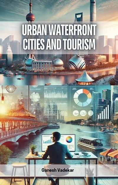 Urban Waterfront Cities and Tourism