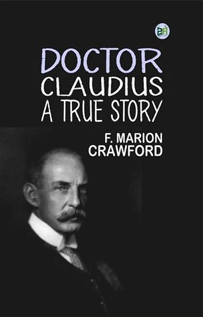 Doctor Claudius, A True Story