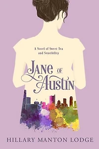 Jane of Austin: A Novel Sweet Tea and Sensibility