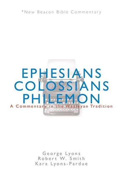 Nbbc, Ephesians/Colossians/Philemon: A Commentary the Wesleyan Tradition