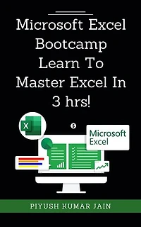 Microsoft Excel Bootcamp - Learn To Master Excel In 3 hrs!
