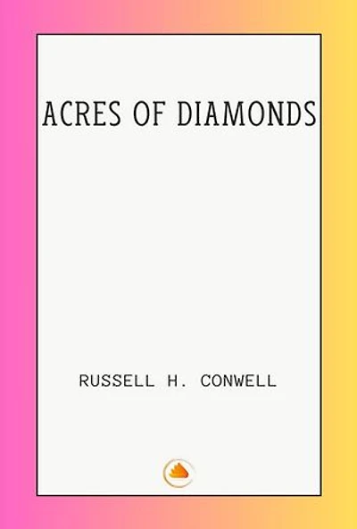 ACRES OF DIAMONDS