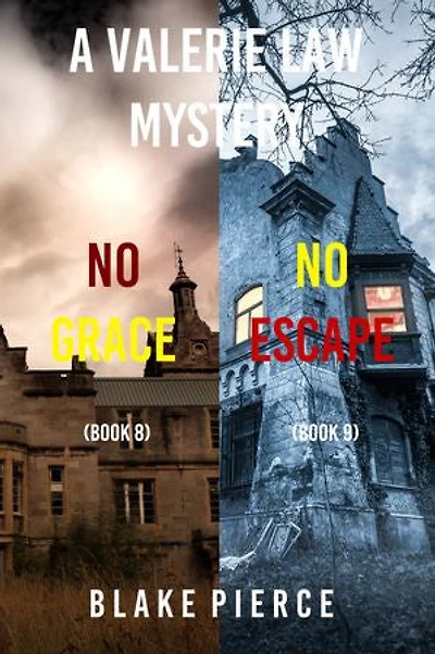A Valerie Law FBI Suspense Thriller Bundle: No Grace (#8) and No Escape (#9)