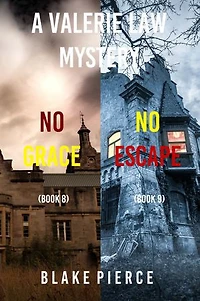 A Valerie Law FBI Suspense Thriller Bundle: No Grace (#8) and No Escape (#9)