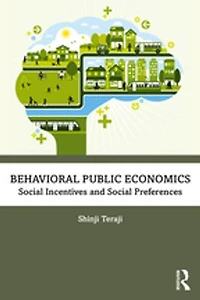 Behavioral Public Economics: Social Incentives And Preferences