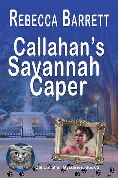 Callahan's Savannah Caper: Cat Callahan Mysteries, #3