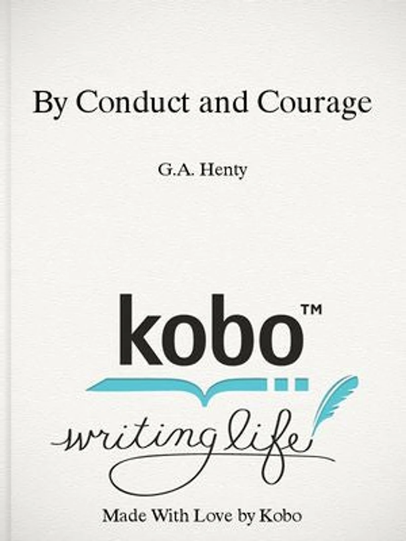 By Conduct and Courage