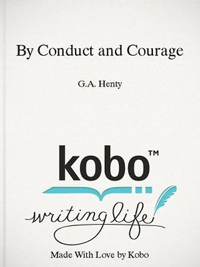 By Conduct and Courage