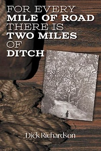For Every Mile of Road There is Two Miles Ditch