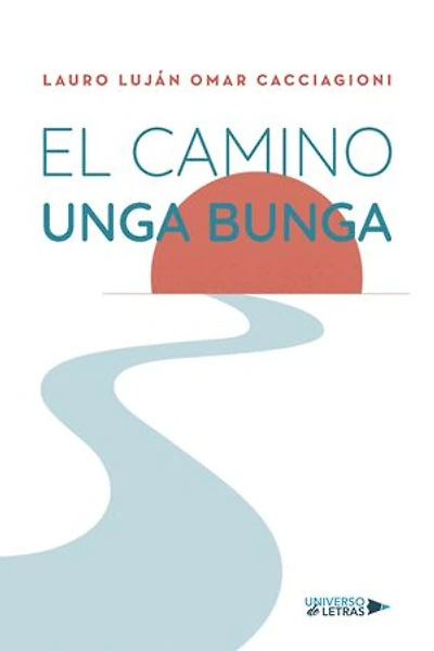 El camino Unga Bunga