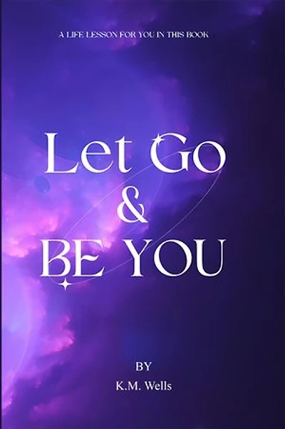 Let Go & Be You