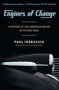 Engines of Change: A History the American Dream Fifteen Cars