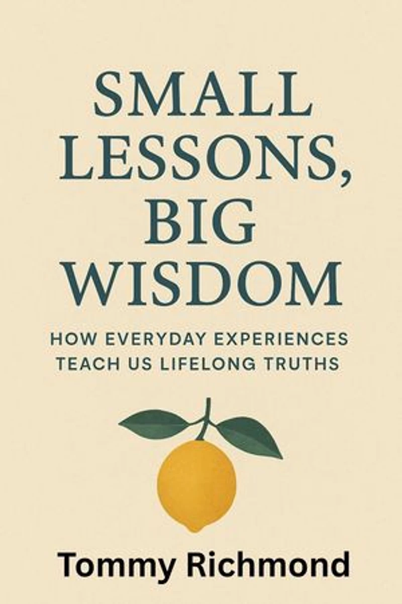 Small Lessons, Big Wisdom: Small Lead Into Big, #17