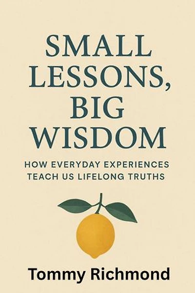 Small Lessons, Big Wisdom: Small Lead Into Big, #17