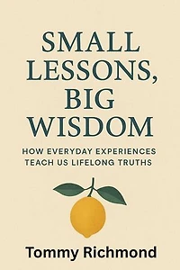 Small Lessons, Big Wisdom: Small Lead Into Big, #17