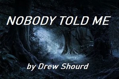 Nobody Told Me