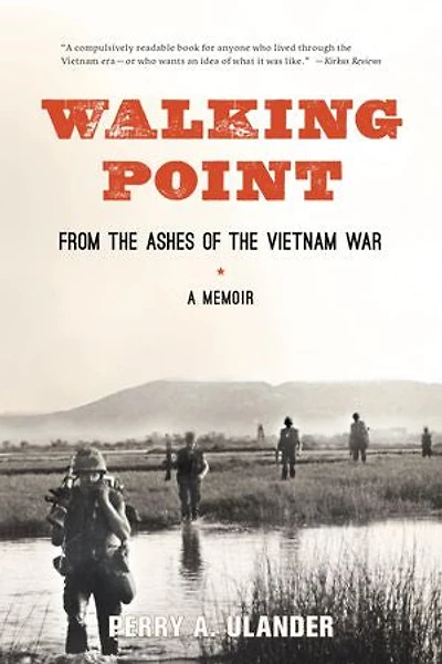 Walking Point: From The Ashes Of Vietnam War