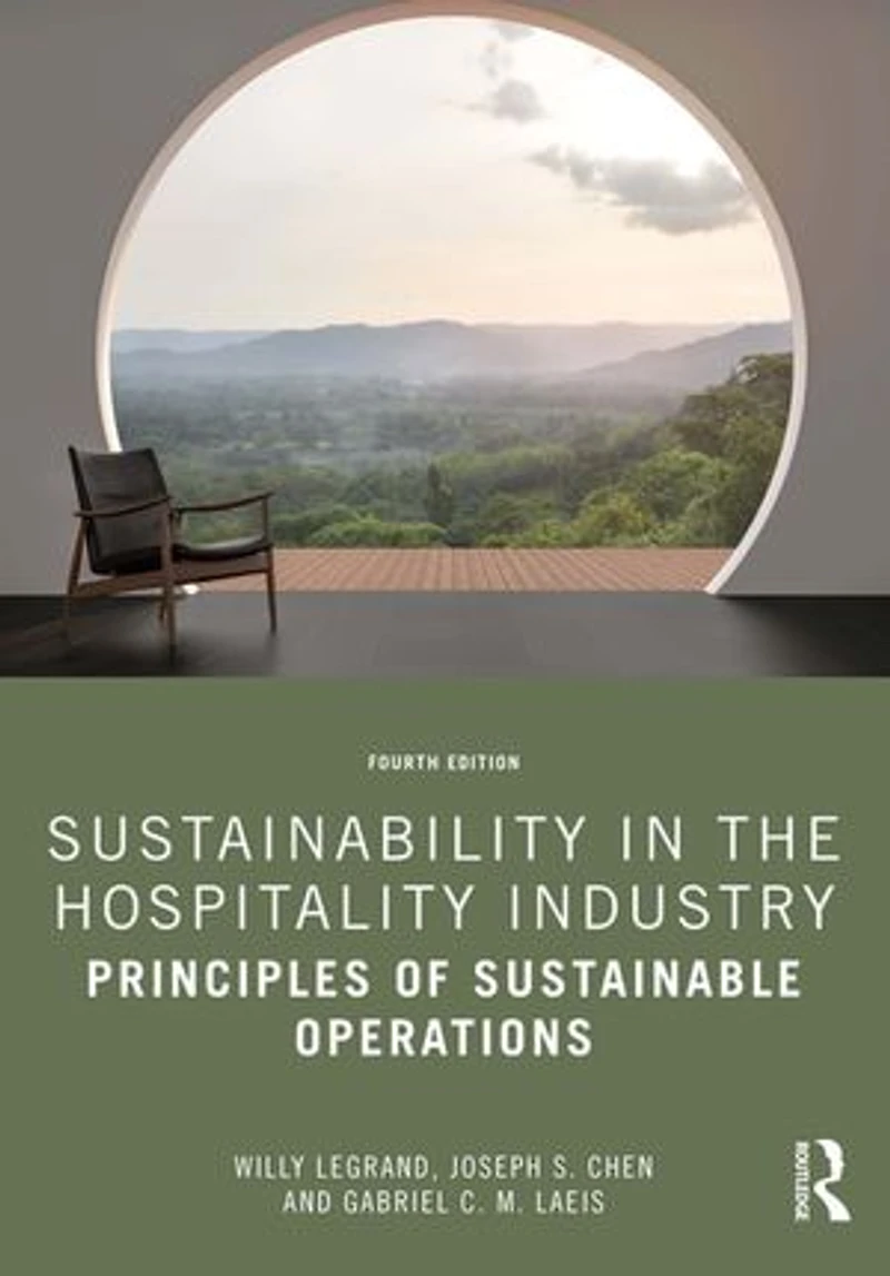Sustainability The Hospitality Industry: Principles Of Sustainable Operations