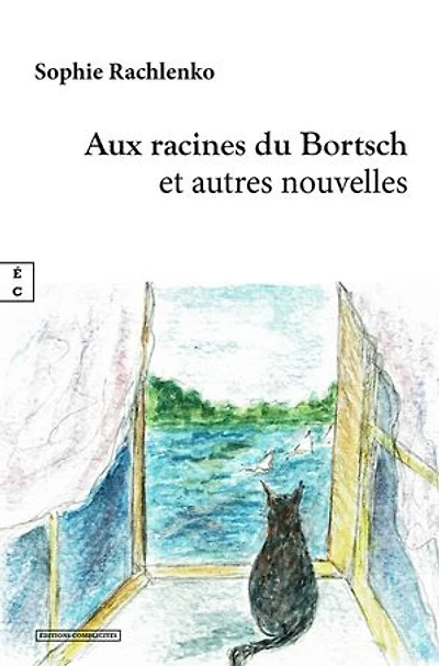 Aux racines du Bortsch: et autres nouvelles