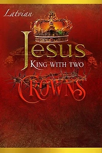 Jesus King with two Crowns: Jēzus Ķēniņš ar divām Kronām