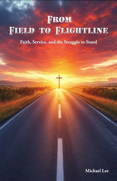 From Field to Flightline: Faith, Service, and the Struggle to Stand