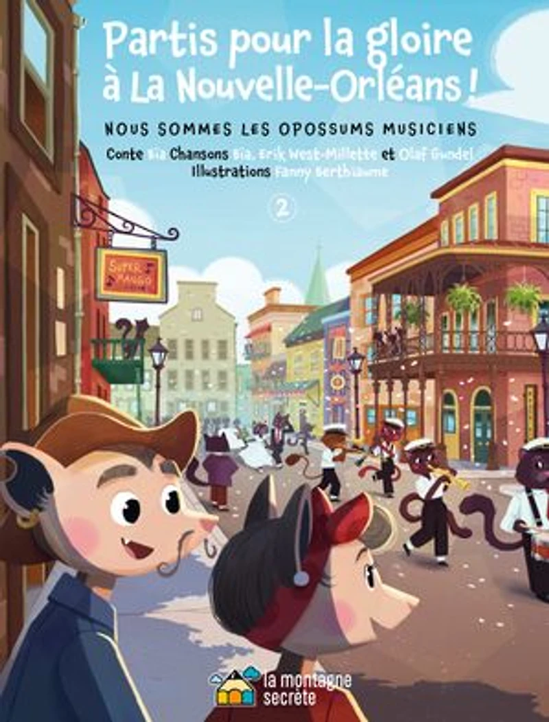 Partis pour la gloire à Nouvelle-Orléans!: Nous sommes les opossums musiciens