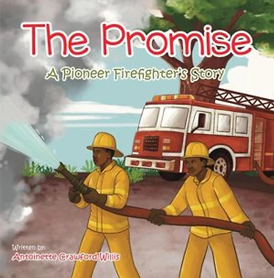 The Promise: A Pioneer Firefighter's Story