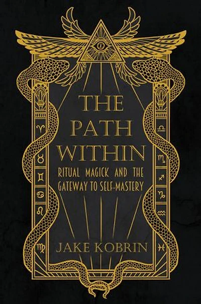 the Path Within: Ritual Magick and Gateway to Self-Mastery
