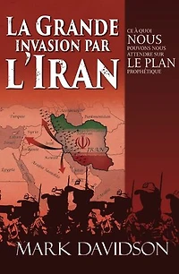 La grande invasion par l’Iran