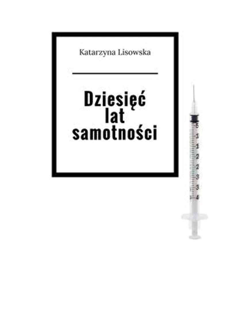 Dziesięć lat samotności