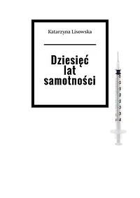 Dziesięć lat samotności