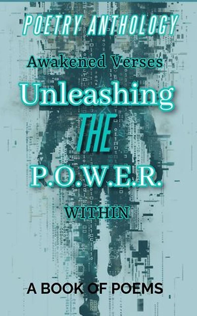 Awakened Verses; Unleashing The P.O.W.E.R.within