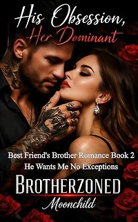 Brotherzoned: He Wants Me No Exceptions