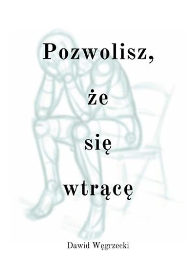 Pozwolisz, że się wtrącę