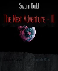 The Next Adventure - III