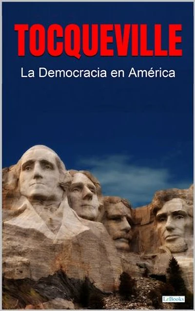 LA DEMOCRACIA EN AMÉRICA: Tocqueville