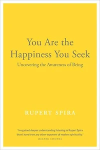 You Are The Happiness Seek: Uncovering Awareness Of Being