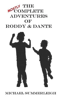 The Mostly Complete Adventures of Roddy & Dante