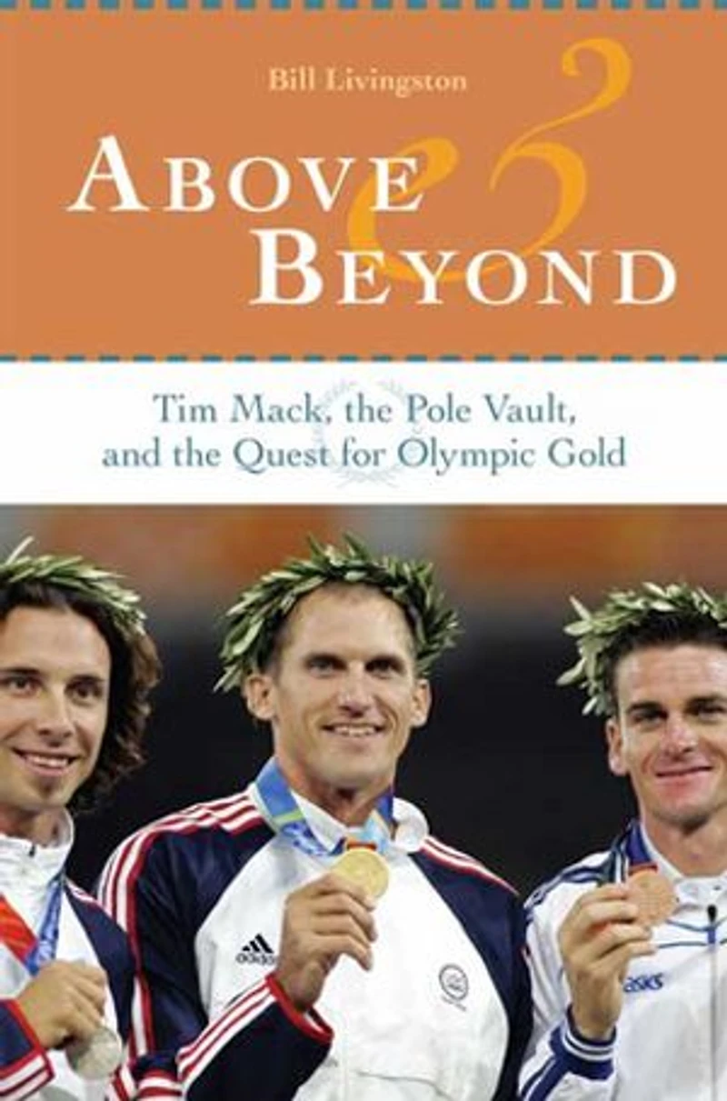 Above and Beyond: Tim Mack, the Pole Vault, Quest for Olympic Gold
