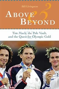 Above and Beyond: Tim Mack, the Pole Vault, Quest for Olympic Gold