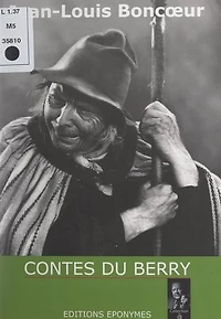 Contes du Berry: Récits inspirés par le légendaire des pays de l'Indre et du Cher