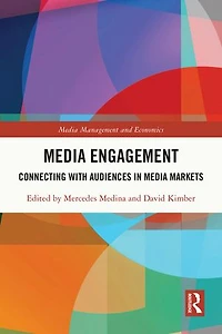 Media Engagement: Connecting with Audiences Markets