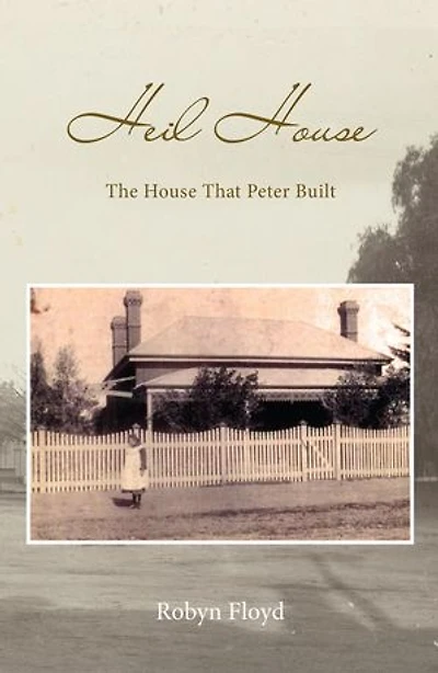 Heil House: The House That Peter Built