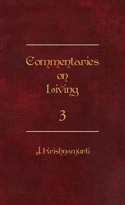 Commentaries on Living – III